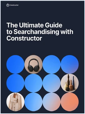 The Ultimate Guide to Searchandising with Constructor Whitepaper