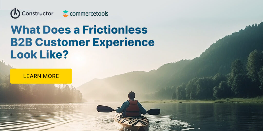 commercetools constructor frictionless b2b customer experience
